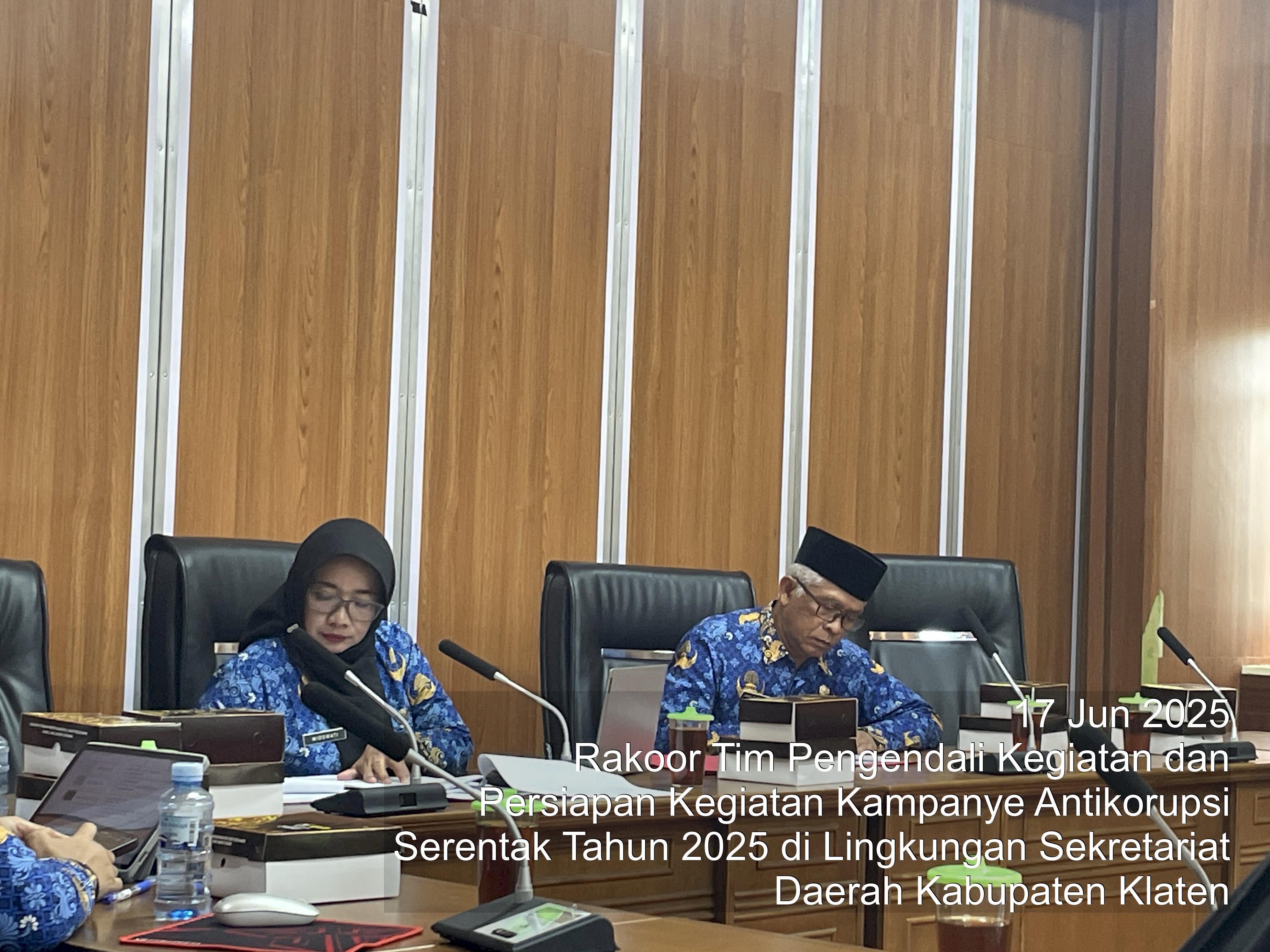 RAKOOR TIM PENGENDALI KEGIATAN DAN PERSIAPAN KEGIATAN KAMPANYE ANTIKORUPSI SERENTAK TAHUN 2025 DI LINGKUNGAN SEKRETARIAT DAERAH KABUPATEN KLATEN.